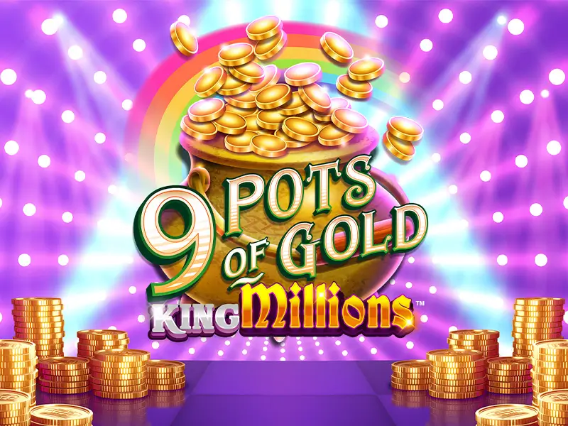 9 Pots of Gold King Millions - Jogo de Slot